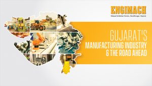 gujarat's manufacturing inudstry and the road ahead